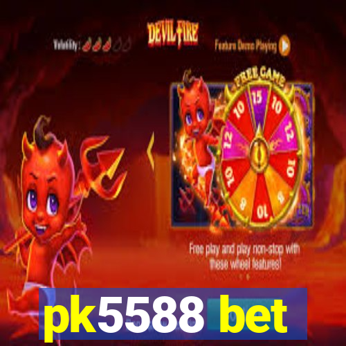 pk5588 bet